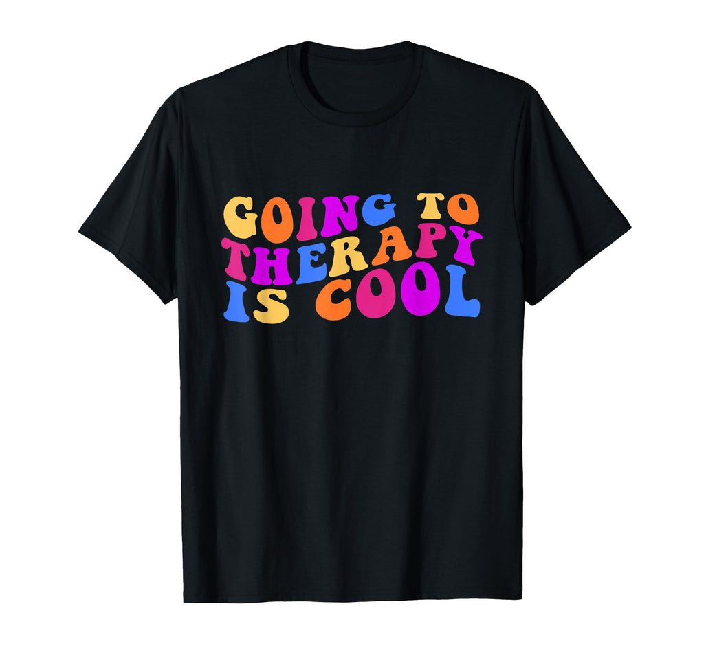 Going To Therapy Is Positive Mental Health T-Shirt - Unique Graphic Unisex - T-Shirt, Sweatshirt, Hoodie