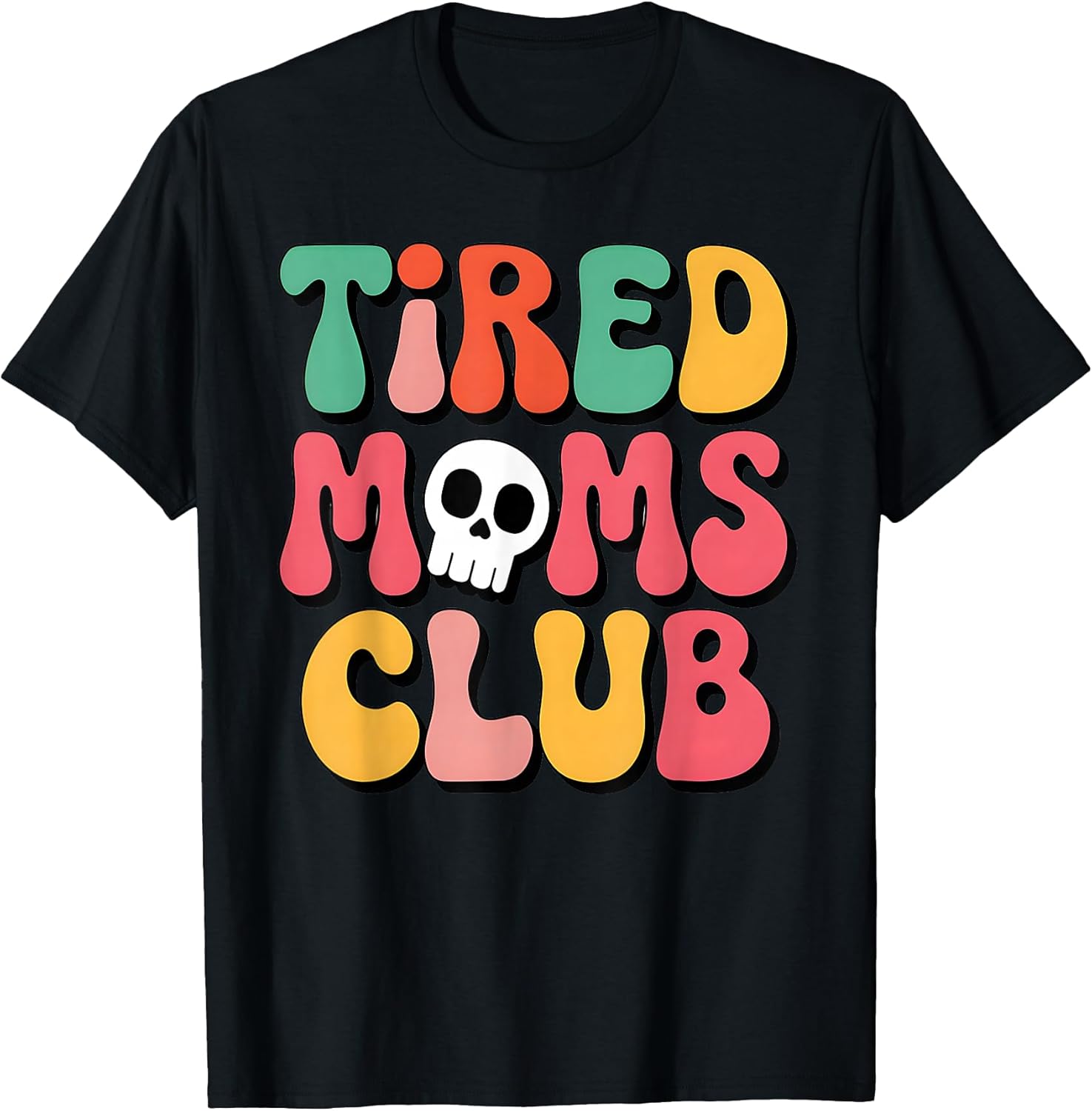 Tired Moms Club Coffee Mom | Goth Mom Unisex T-shirt, Sweatshirt, Hoodie, Long Sleeve Tee - T-Shirt, Sweatshirt, Hoodie