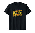 Meditation Gets Me Pumped Mindfulness T-Shirt - Trendy Graphic Unisex - T-Shirt, Sweatshirt, Hoodie