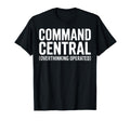 Funny Overthinkers Command Central T-Shirt - Streetwear Style Men Women - T-Shirt, Sweatshirt, Hoodie
