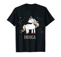 Enough Unicorn T-Shirt - Graphic Print Men Women - T-Shirt, Sweatshirt, Hoodie