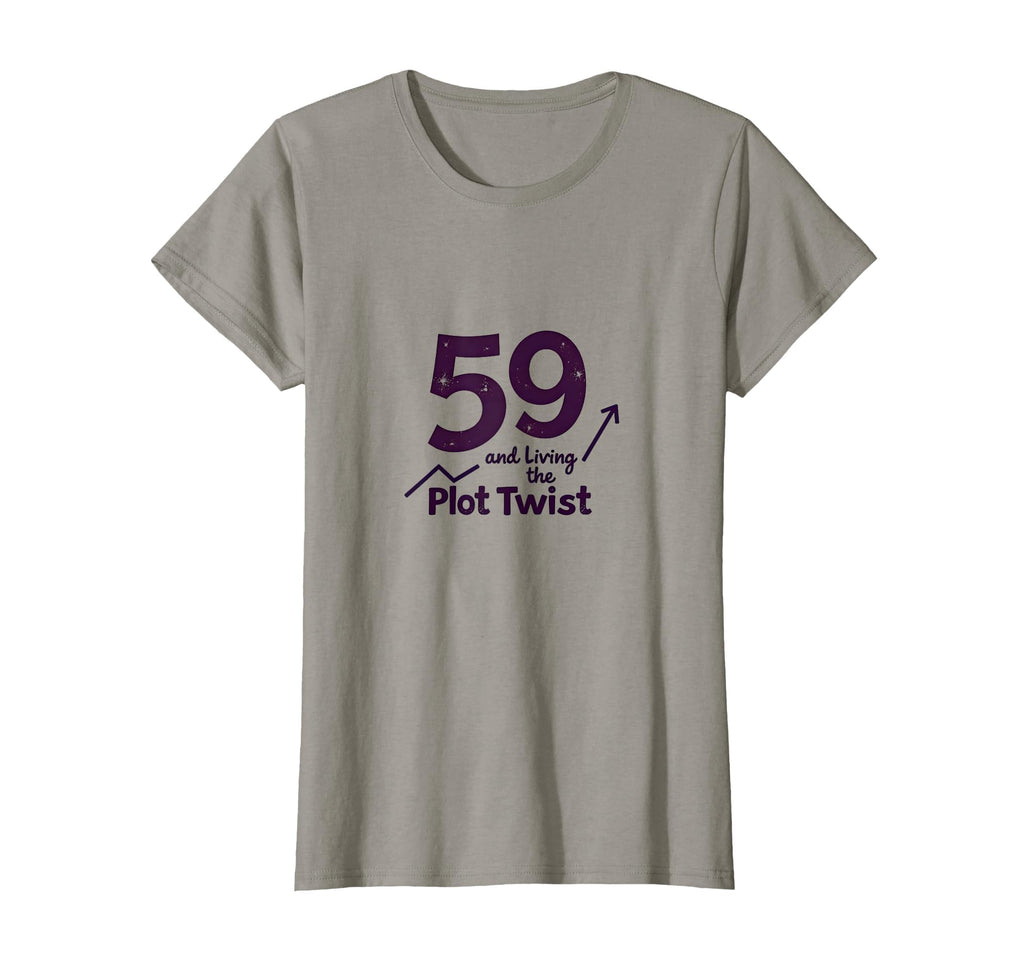 59 And Living Plot Twist Birthday T-Shirt - Custom Art Print Men Women - T-Shirt, Sweatshirt, Hoodie