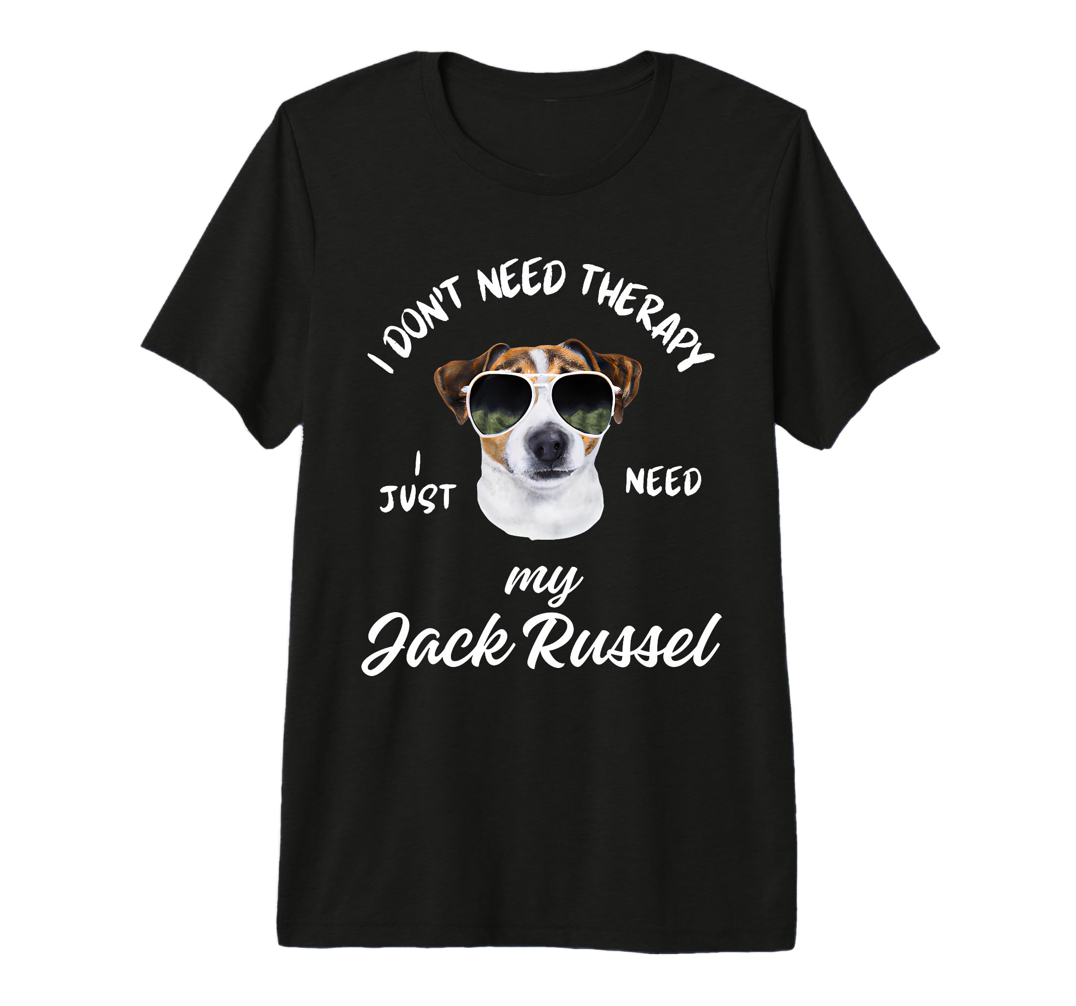 Jack Russel Dog Lover I Just Need My T-Shirt - Aesthetic Graphic Men Women - T-Shirt, Sweatshirt, Hoodie