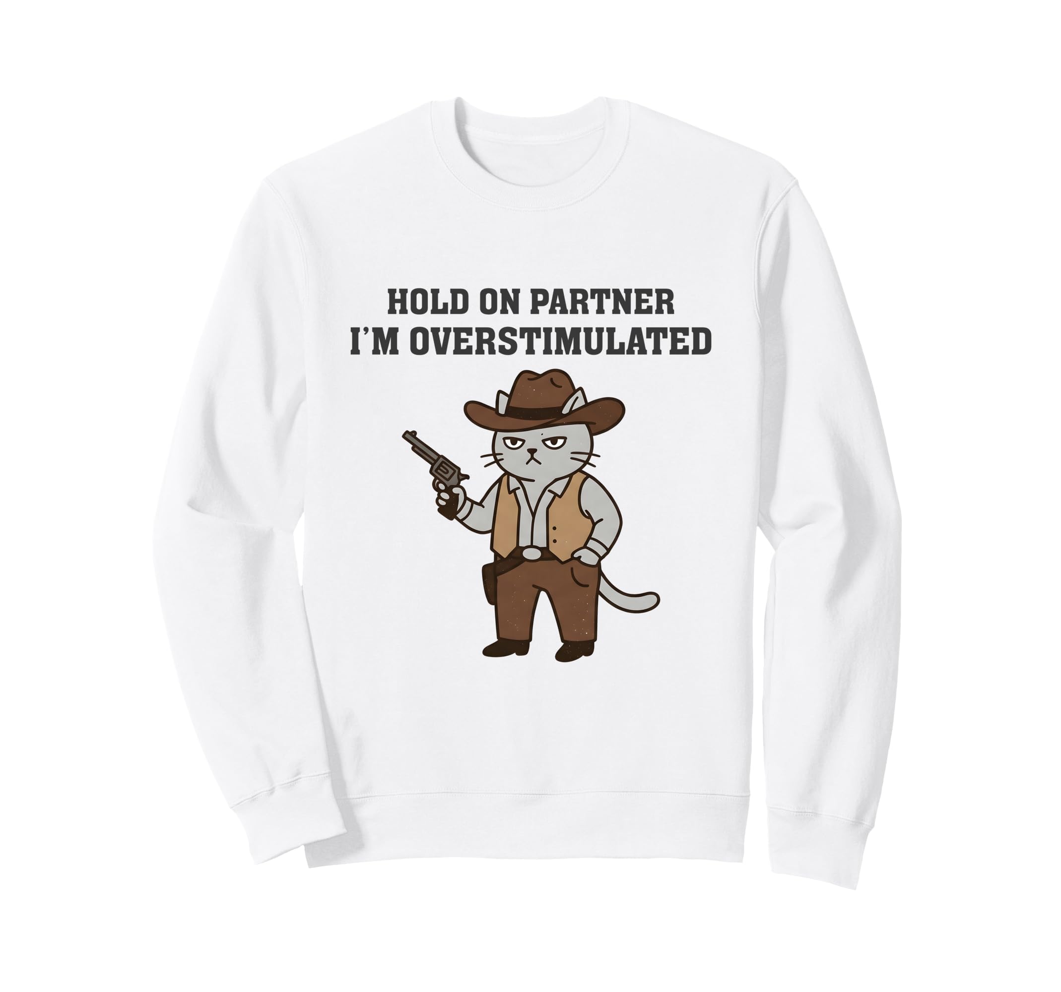 Western Cowboy Cat Hold Partner Im Sweatshirt - Unique Graphic Unisex - T-Shirt, Sweatshirt, Hoodie