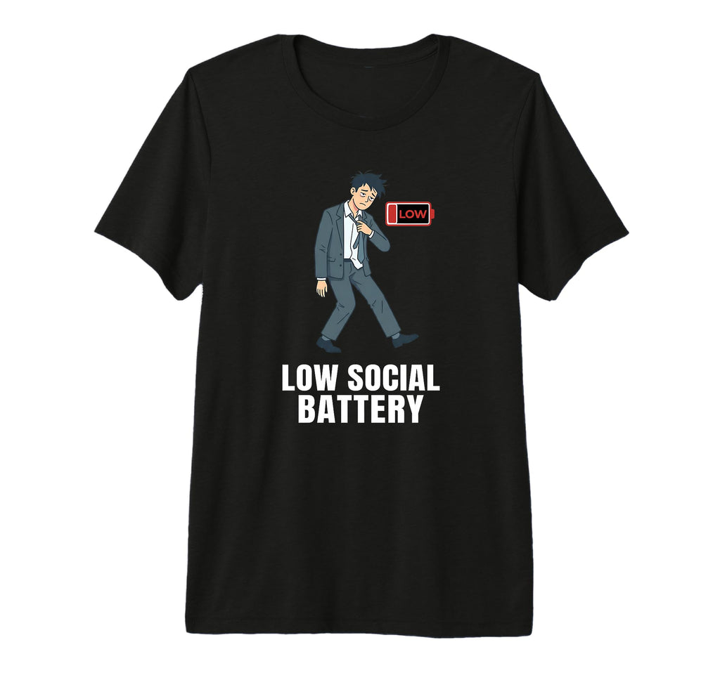 Low Social Battery After Work Tri Blend T-Shirt - Custom Art Print Unisex - T-Shirt, Sweatshirt, Hoodie