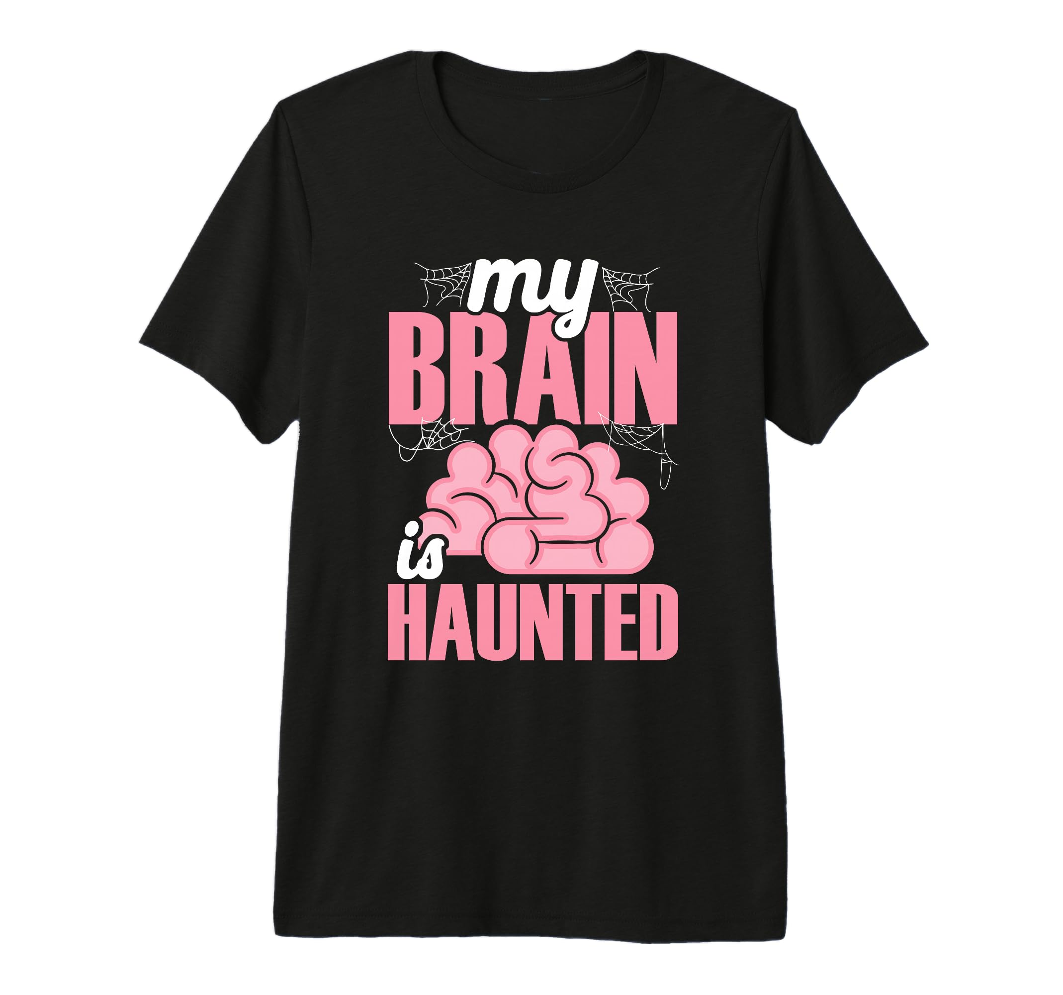 My Brain Is Haunted Funny Overthinking T-Shirt - Trendy Graphic for Adults - T-Shirt, Sweatshirt, Hoodie