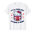 Its Good Day To Read Book Cat Book Day T-Shirt - Minimalist Print Men Women - T-Shirt, Sweatshirt, Hoodie