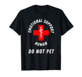 Emotional Support Human Do Not Pet T-Shirt - Streetwear Style for Adults - T-Shirt, Sweatshirt, Hoodie