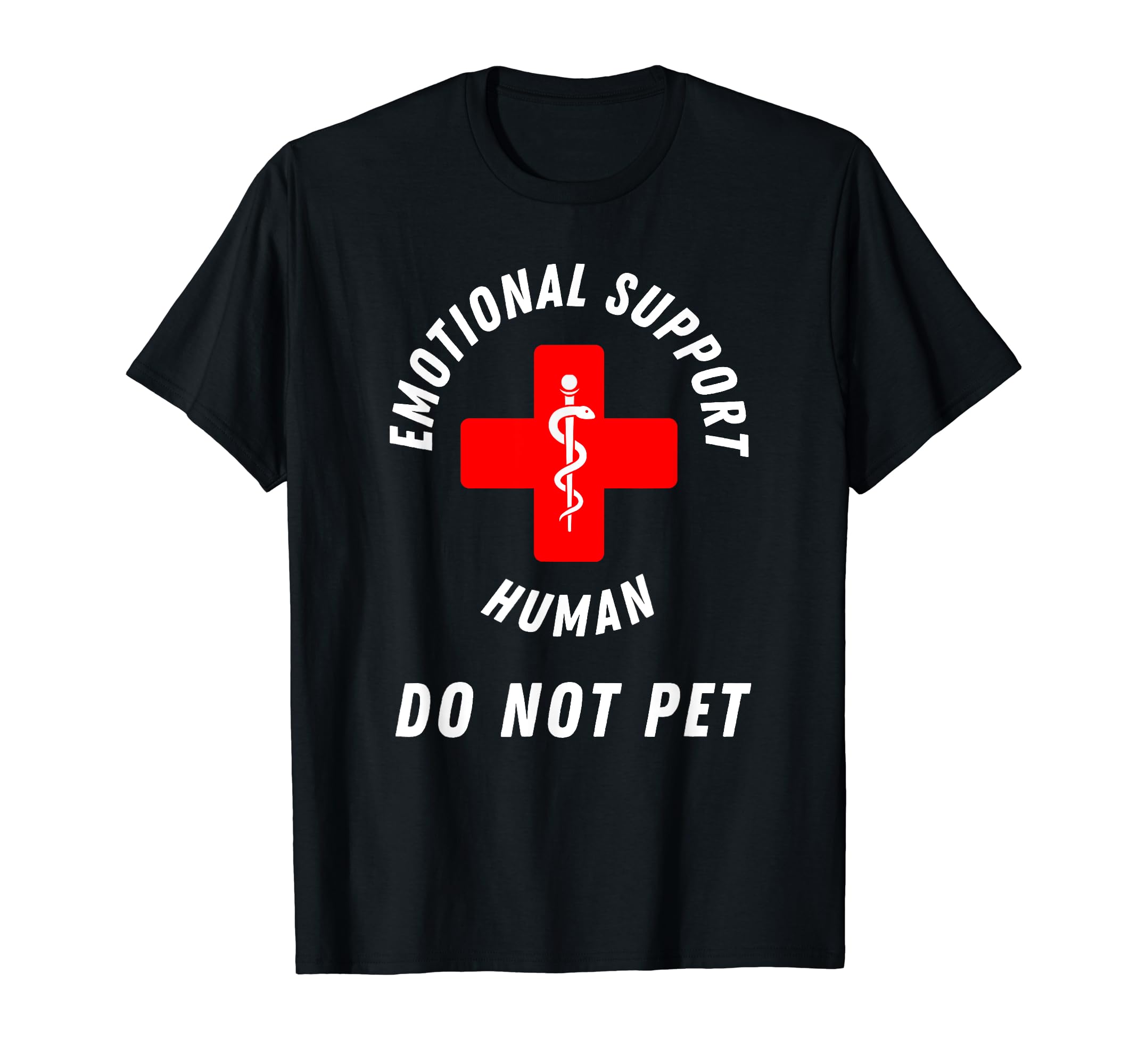 Emotional Support Human Do Not Pet T-Shirt - Streetwear Style for Adults - T-Shirt, Sweatshirt, Hoodie