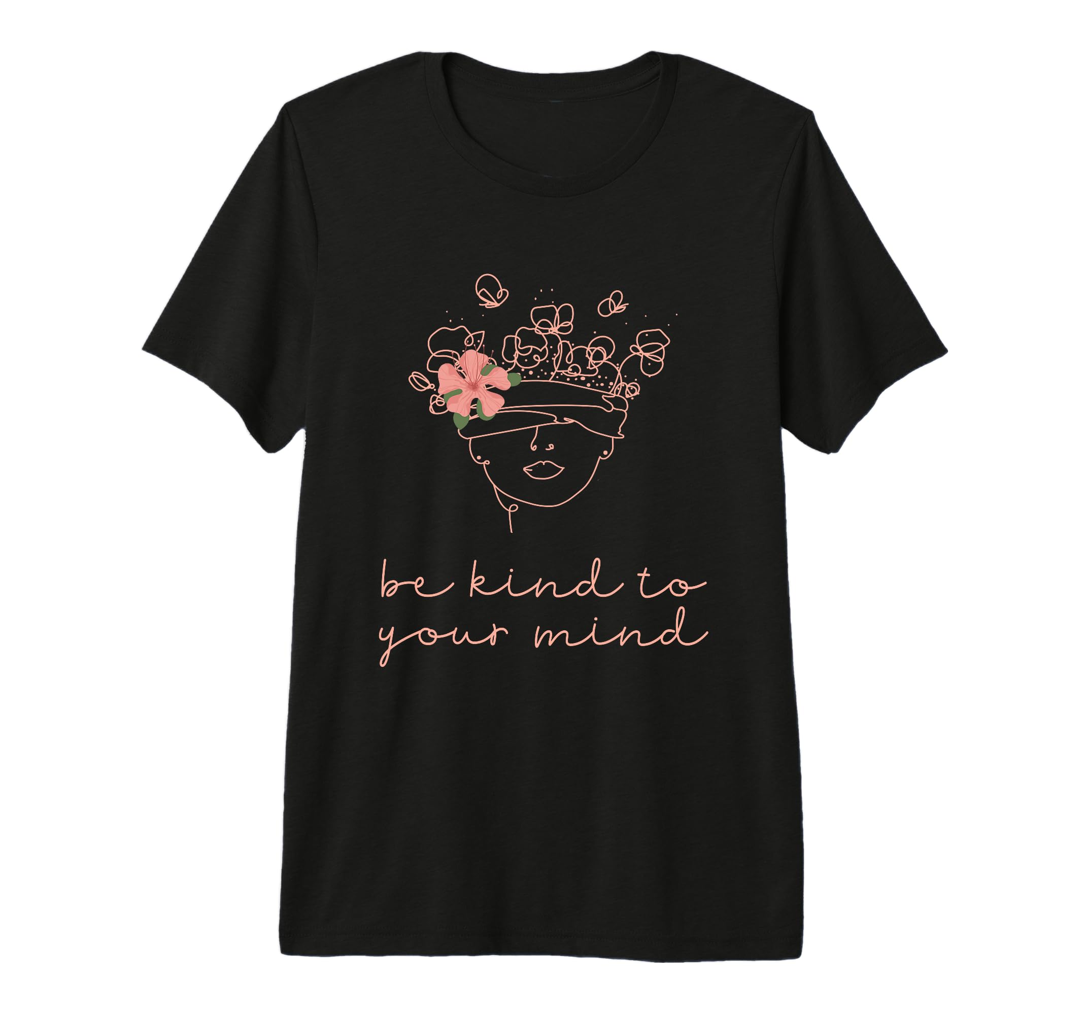 Be Kind To Your Mind Mental Health T-Shirt - Custom Art Print Men Women - T-Shirt, Sweatshirt, Hoodie