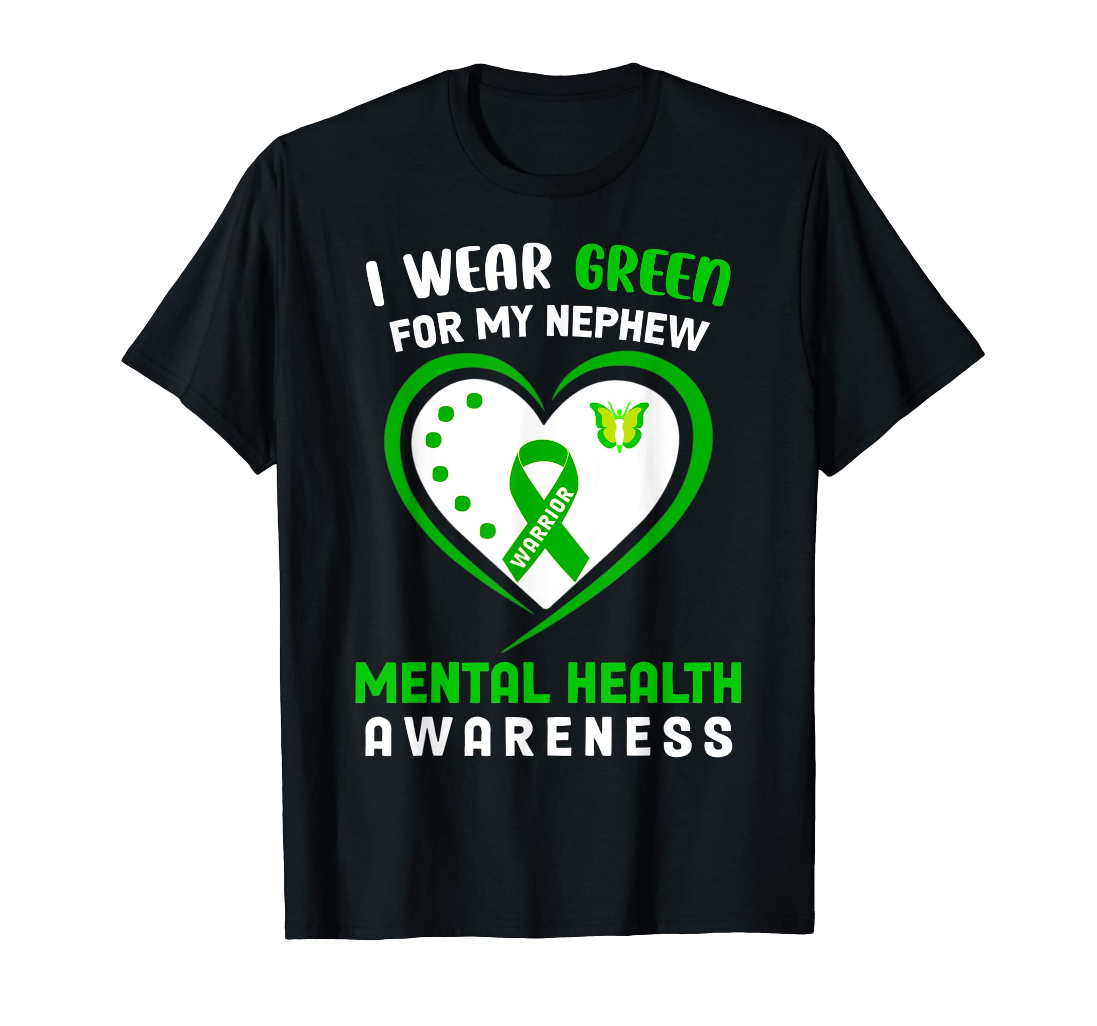 I Wear Green My Nephew Mental Health T-Shirt - Novelty Apparel Unisex - T-Shirt, Sweatshirt, Hoodie