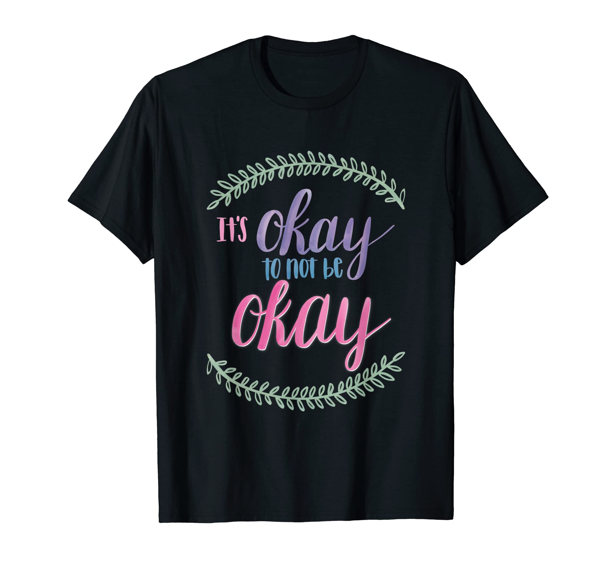 It Is Okay To Not Be Okay T-Shirt - Minimalist Print Men Women - T-Shirt, Sweatshirt, Hoodie