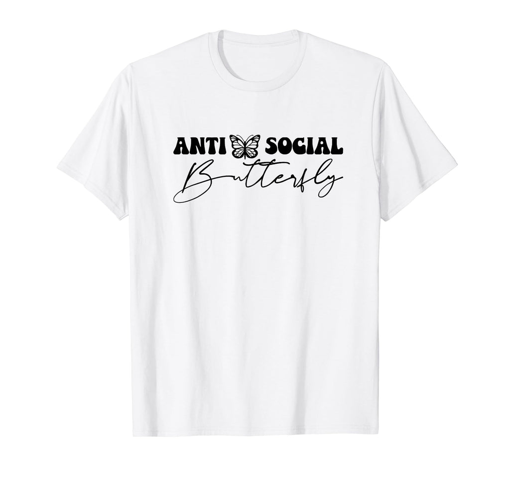 Anti Social Butterfly T-Shirt - Casual Everyday Wear Unisex - T-Shirt, Sweatshirt, Hoodie