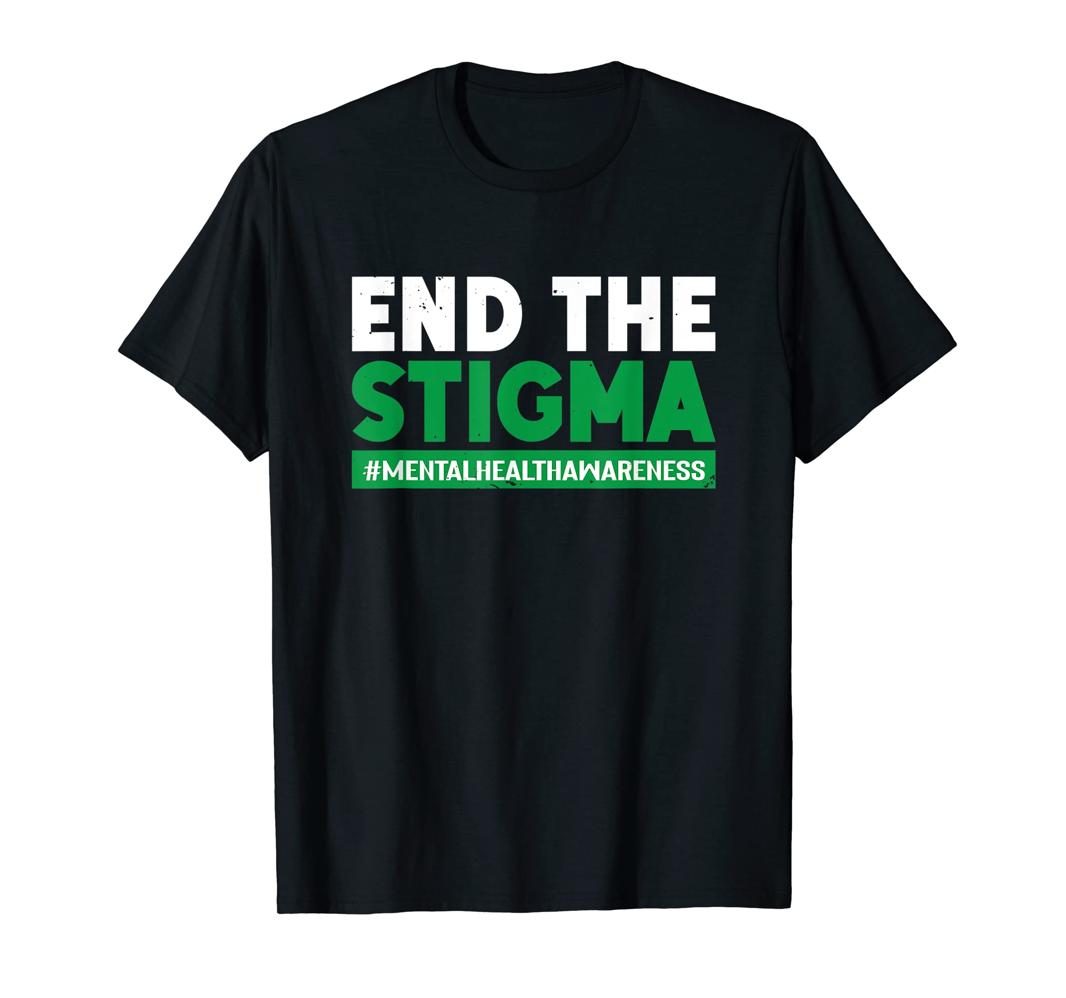 End Stigma Mental Health Awareness T-Shirt - Fun Novelty Design Unisex - T-Shirt, Sweatshirt, Hoodie