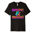 Neurospicy Unbothered Bold T-Shirt - Aesthetic Graphic Unisex - T-Shirt, Sweatshirt, Hoodie