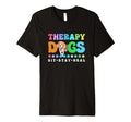 Colorful Therapy Dog Face Sit Stay Heal T-Shirt - Unique Graphic Men Women - T-Shirt, Sweatshirt, Hoodie