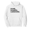 Dumb Dumber Carnivore Vegans Team Vegan Hoodie - Unique Graphic for Adults - T-Shirt, Sweatshirt, Hoodie