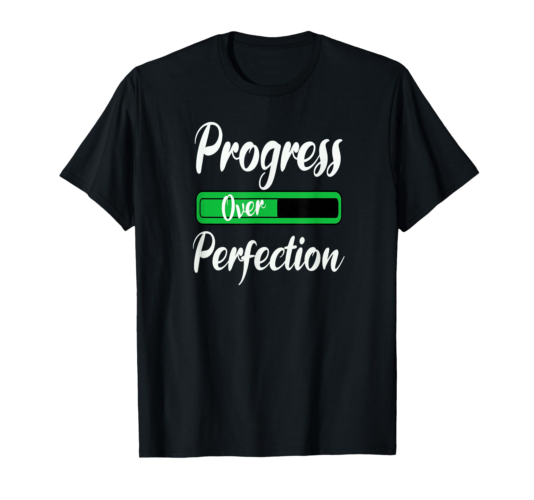 Progress Over Perfection Elementary T-Shirt - Graphic Print Men Women - T-Shirt, Sweatshirt, Hoodie