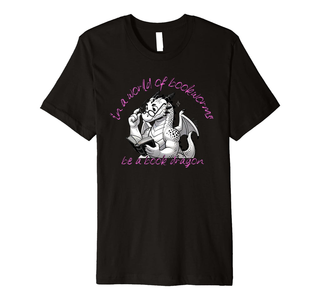 Dragon World Bookworms Be Book Dragon T-Shirt - Aesthetic Graphic Unisex - T-Shirt, Sweatshirt, Hoodie