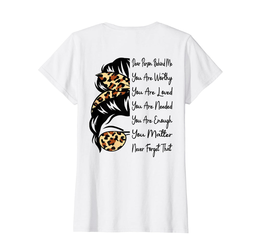 Dear Person Behind Me You Are T-Shirt - Fun Novelty Design for Adults - T-Shirt, Sweatshirt, Hoodie