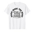 Haha Made You Read Bibliophile T-Shirt - Novelty Apparel Men Women - T-Shirt, Sweatshirt, Hoodie