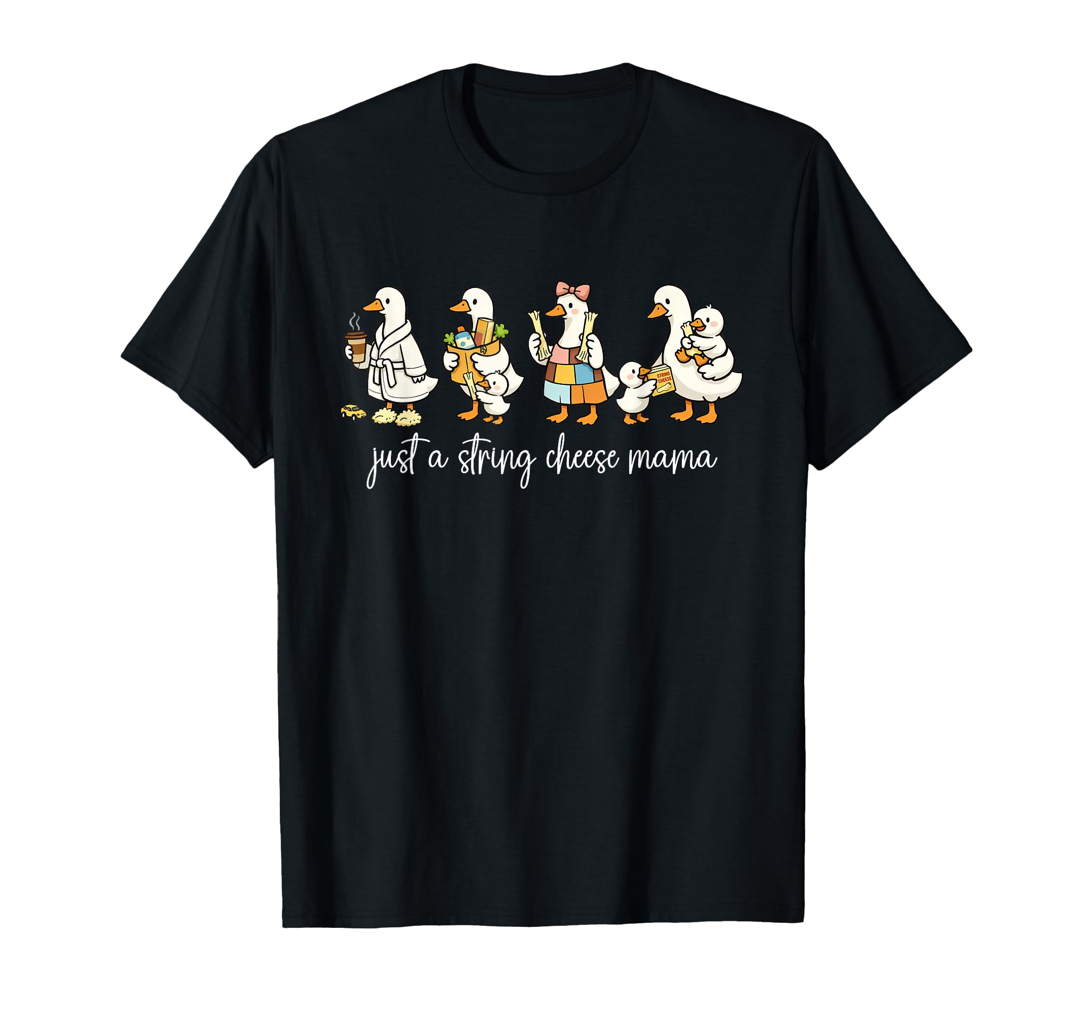 Just String Cheese Mama Era Silly Goose T-Shirt - Novelty Apparel Unisex - T-Shirt, Sweatshirt, Hoodie