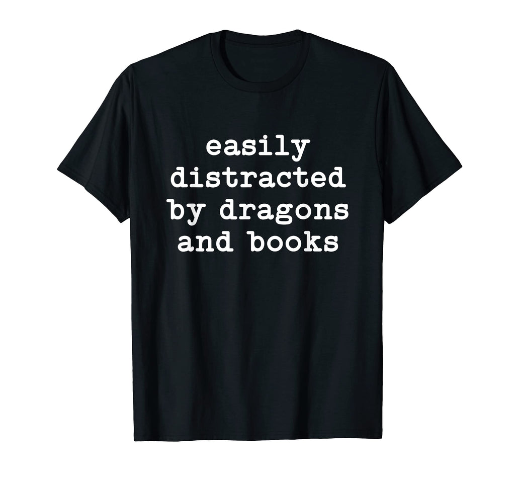 Easily Distracted Dragons And Books Books T-Shirt - Graphic Print Unisex - T-Shirt, Sweatshirt, Hoodie