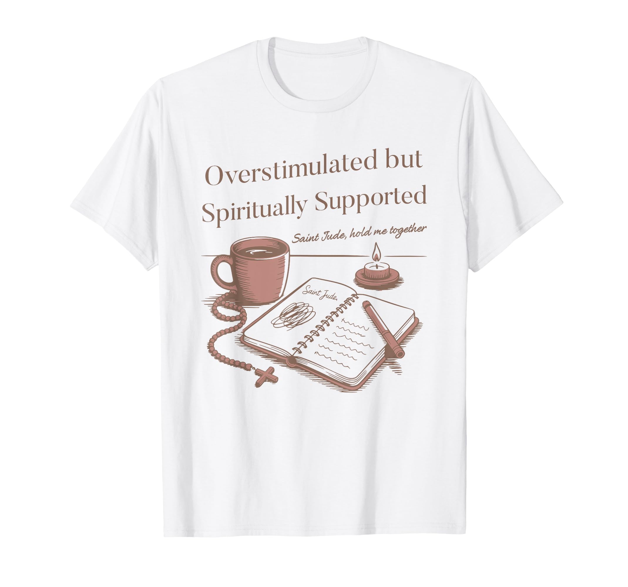 Christian Mom Saint Jude Overstimulated T-Shirt - Trendy Graphic Unisex - T-Shirt, Sweatshirt, Hoodie