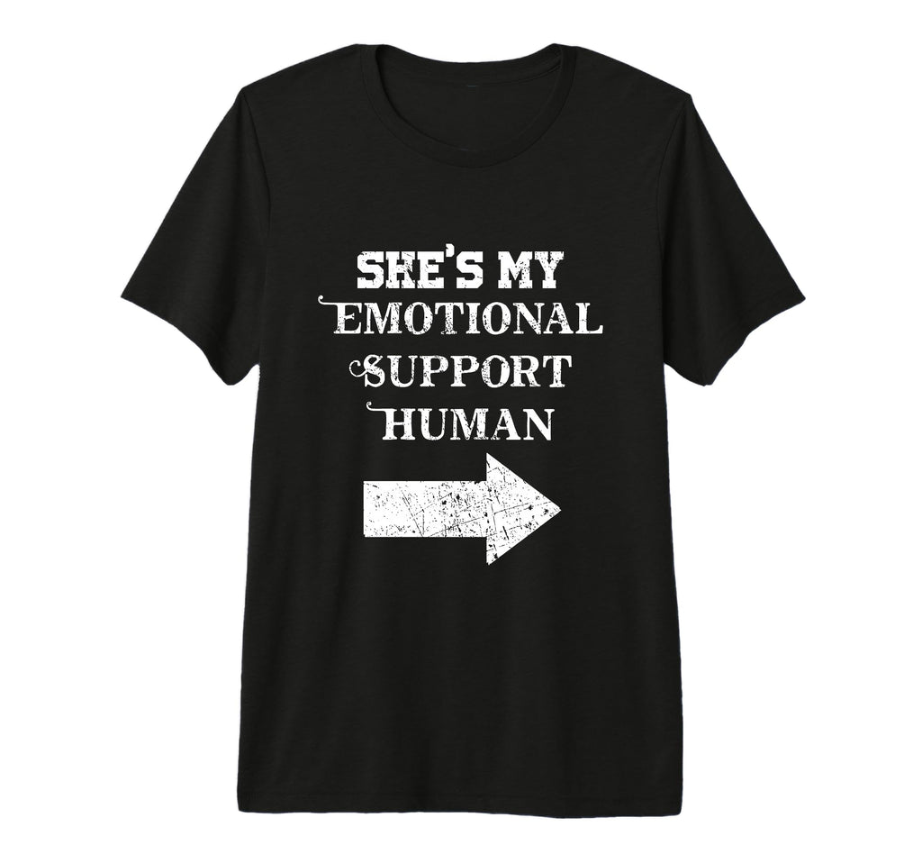 Shes My Emotional Support Human Couples T-Shirt - Streetwear Style Unisex - T-Shirt, Sweatshirt, Hoodie