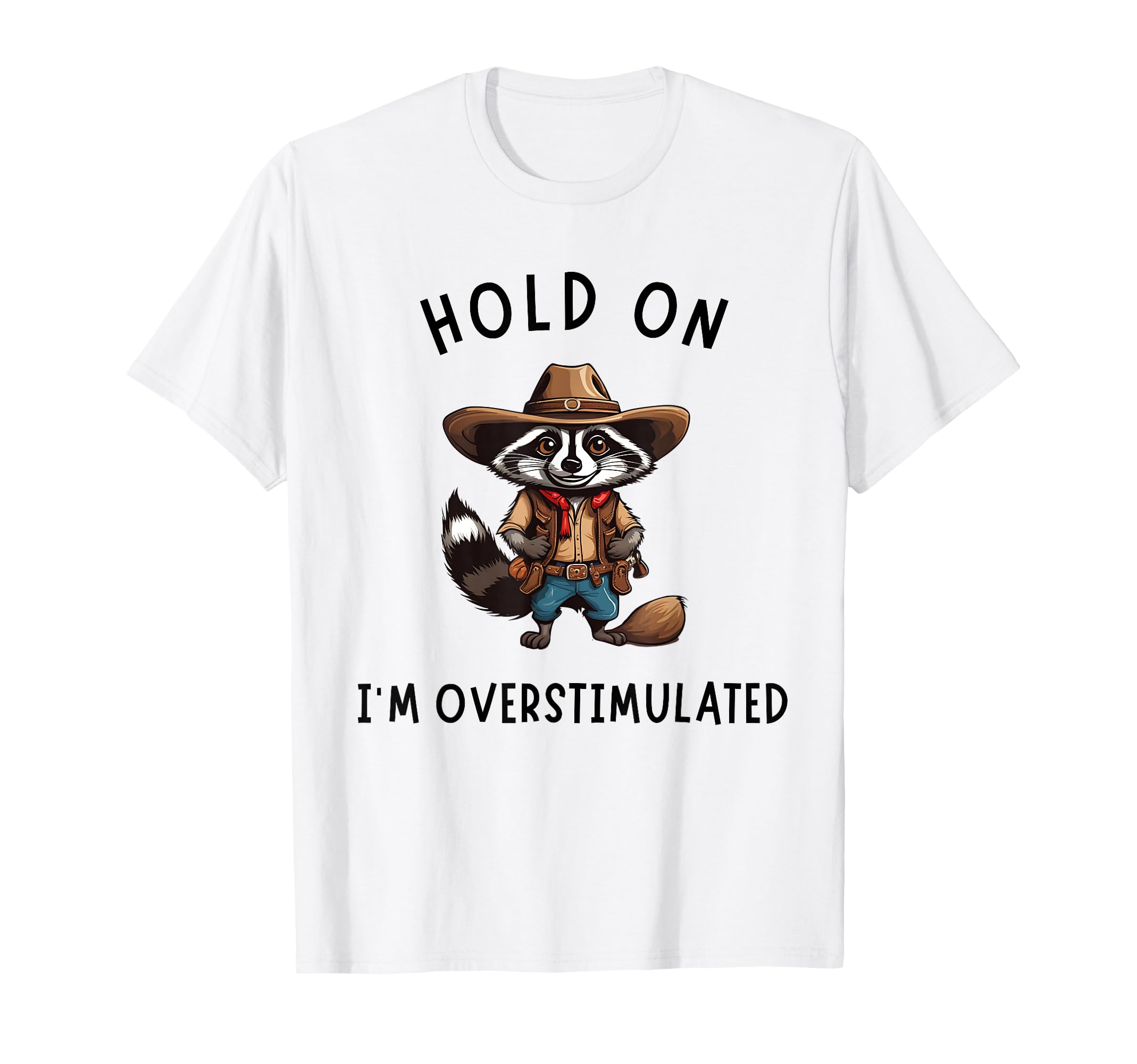 Overwhelmed Multitasker Needing Sweatshirt - Novelty Apparel Unisex - T-Shirt, Sweatshirt, Hoodie