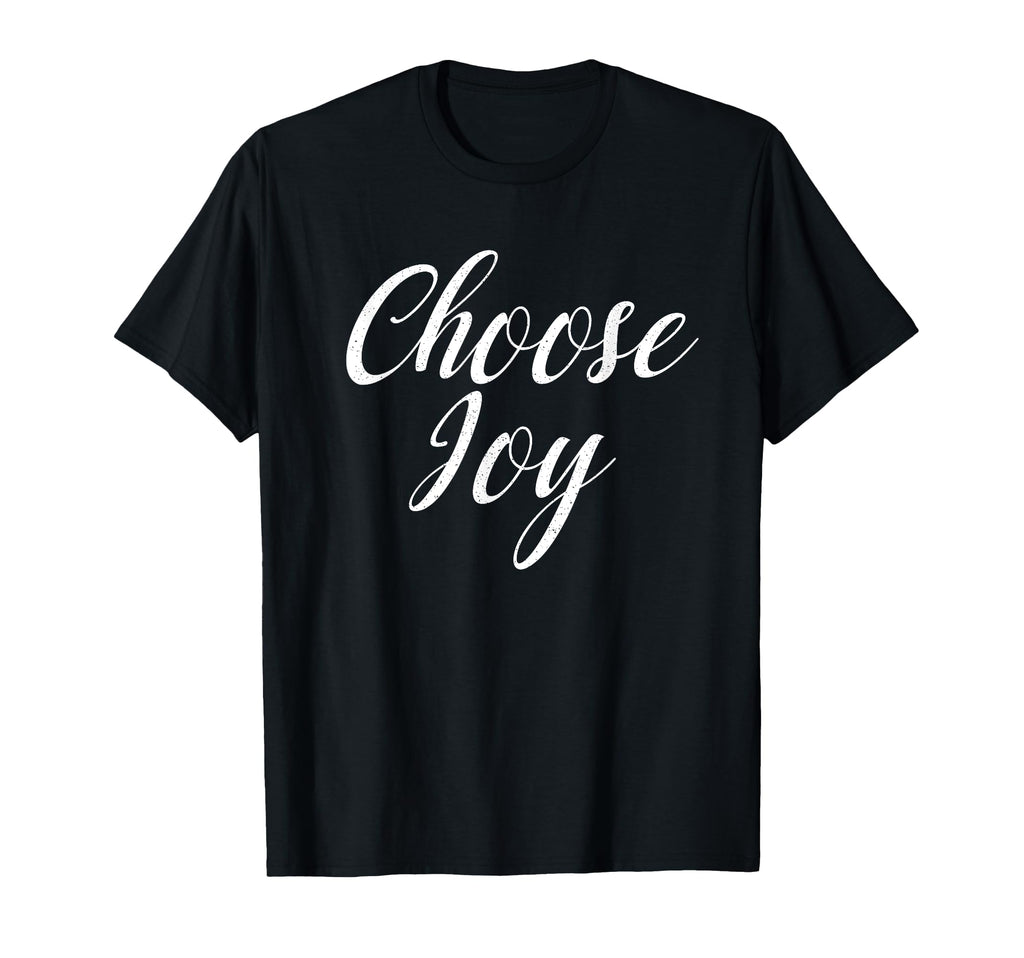Choose Joy Happy Choose Joy T-Shirt - Aesthetic Graphic for Adults - T-Shirt, Sweatshirt, Hoodie