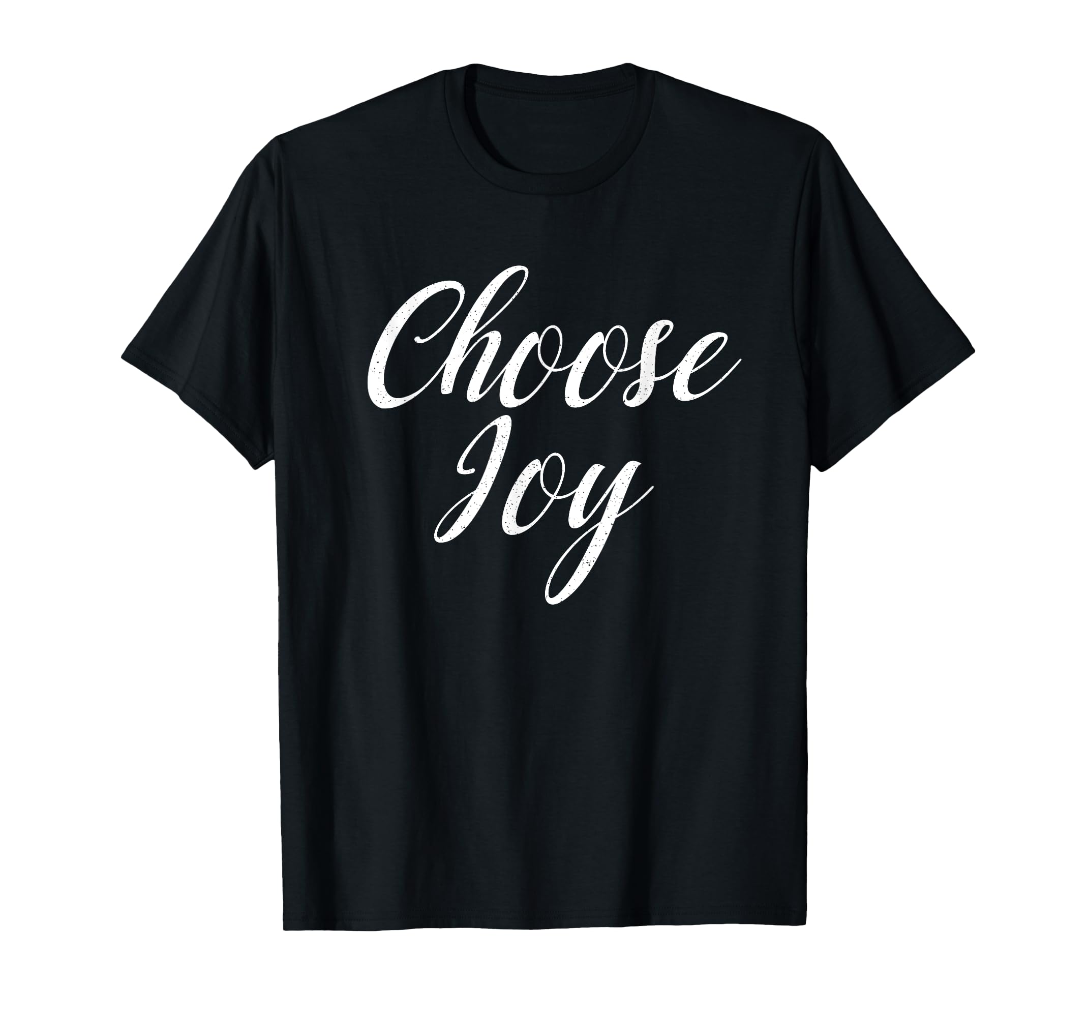 Choose Joy Happy Choose Joy T-Shirt - Aesthetic Graphic for Adults - T-Shirt, Sweatshirt, Hoodie