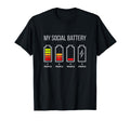 My Social Battery Low Energy Anti Social T-Shirt - Novelty Apparel Unisex - T-Shirt, Sweatshirt, Hoodie