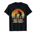 Step Dad Not Step Just Dad Sunset T-Shirt - Fun Novelty Design Unisex - T-Shirt, Sweatshirt, Hoodie