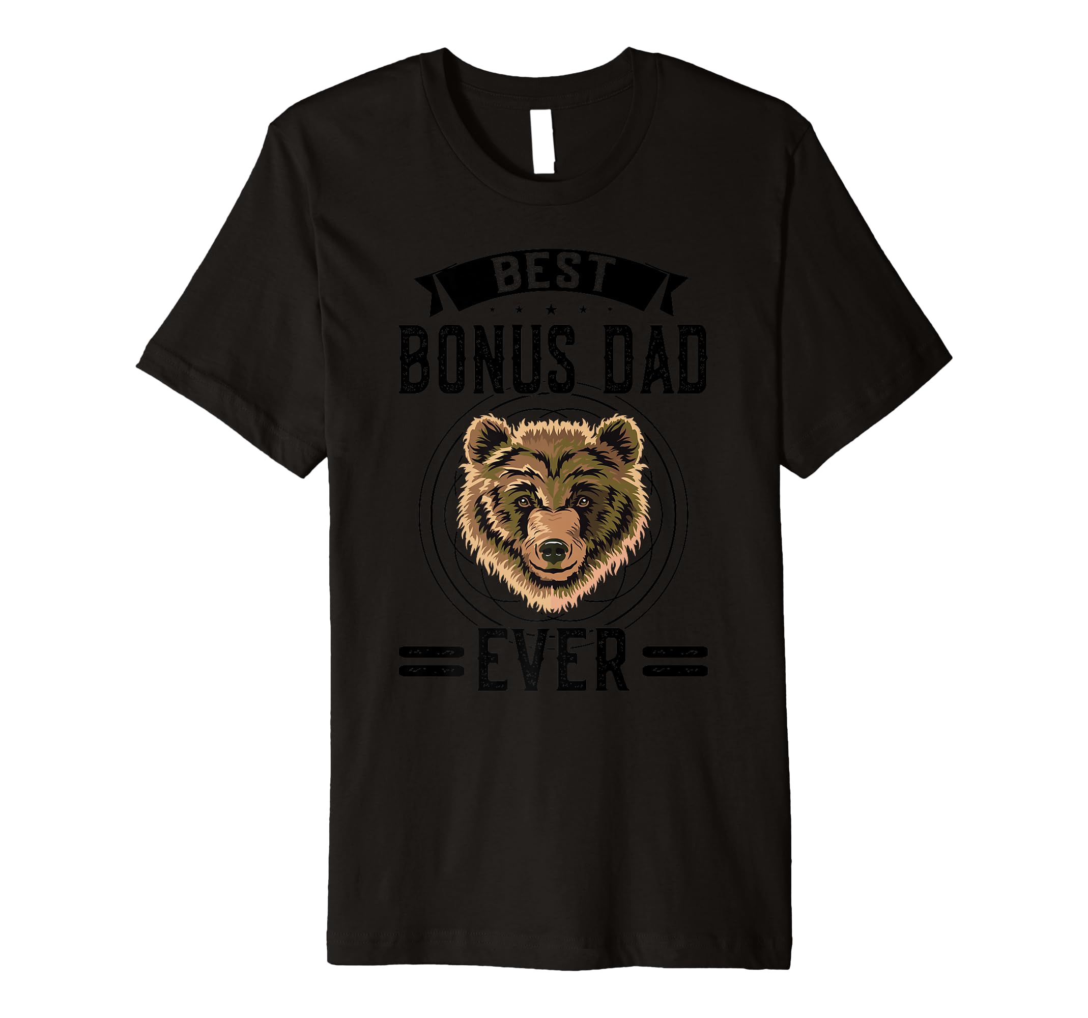Mens Best Bonus Dad Ever Step Father T-Shirt - Streetwear Style Men Women - T-Shirt, Sweatshirt, Hoodie