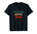 Emotional Support Human Mental Health T-Shirt - Streetwear Style Men Women - T-Shirt, Sweatshirt, Hoodie