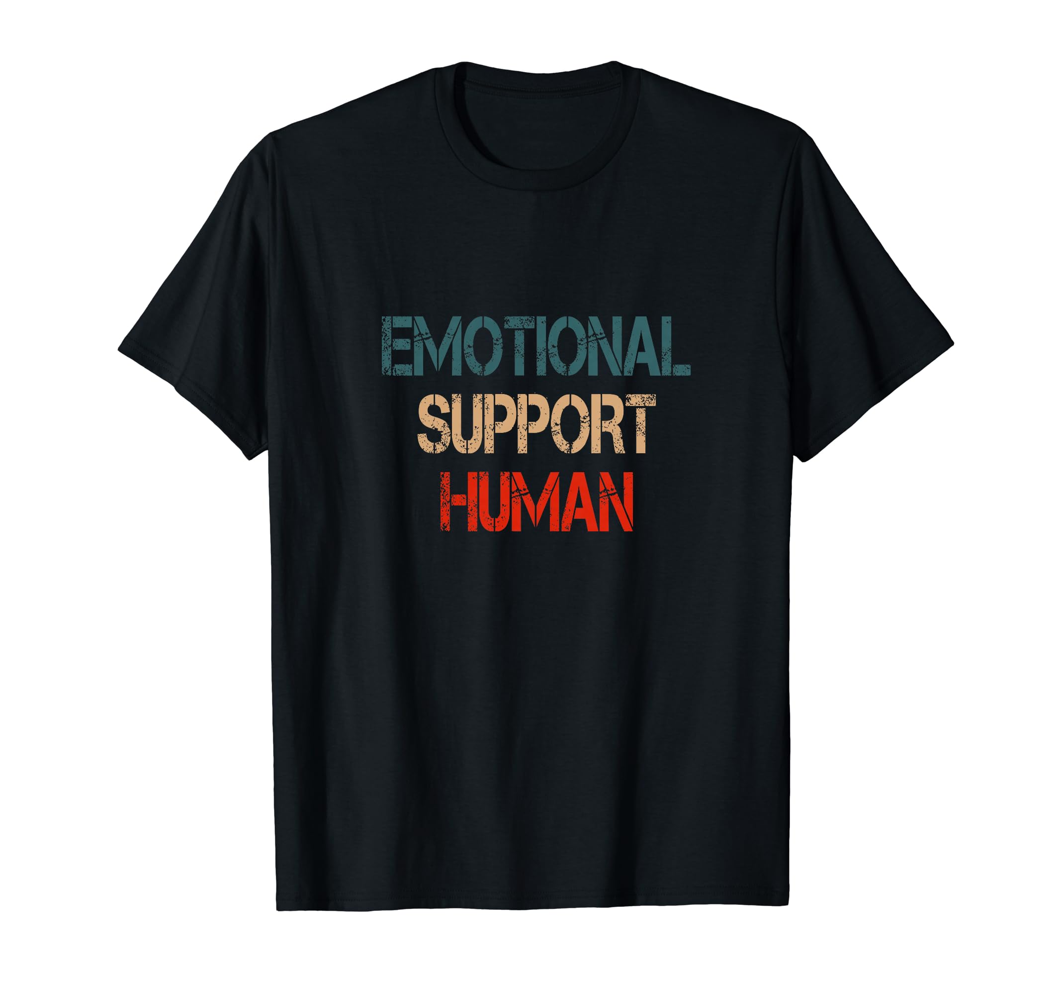 Emotional Support Human Mental Health T-Shirt - Streetwear Style Men Women - T-Shirt, Sweatshirt, Hoodie