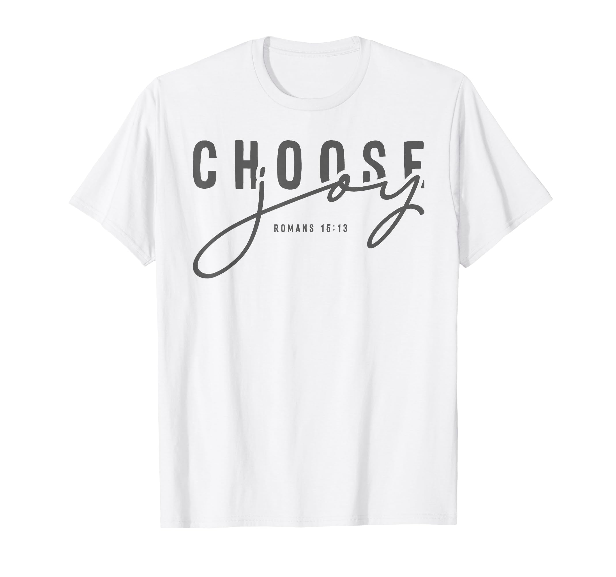 Choose Joy Faith Based Christian T-Shirt - Streetwear Style Men Women - T-Shirt, Sweatshirt, Hoodie