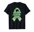 Its Okay To Not Be Okay Green T-Shirt - Fun Novelty Design Men Women - T-Shirt, Sweatshirt, Hoodie