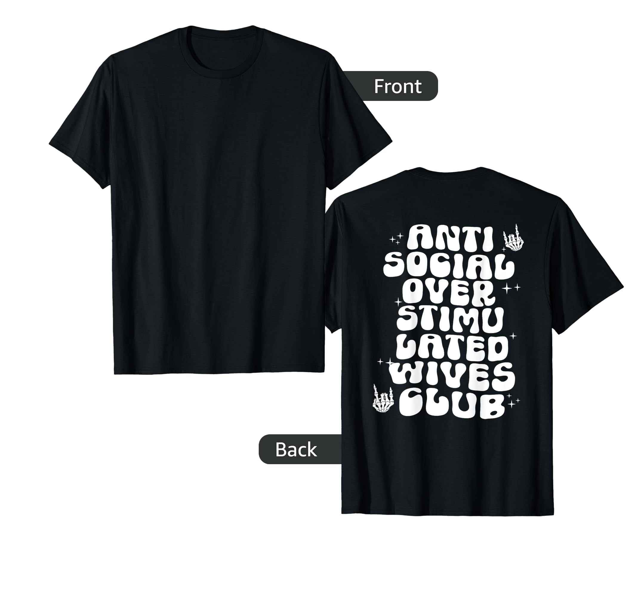 Groovy Antisocial Overstimulated Wives Club T-Shirt - Graphic Print Unisex - T-Shirt, Sweatshirt, Hoodie