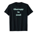 Therapy Is Mint Green Mental Health T-Shirt - Minimalist Print Unisex - T-Shirt, Sweatshirt, Hoodie