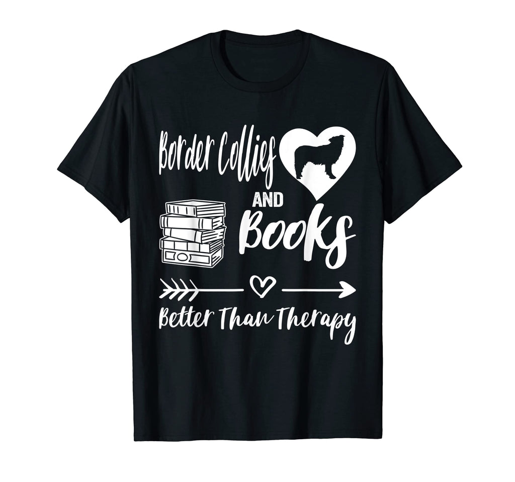 Border Collies And Books Better Than T-Shirt - Custom Art Print for Adults - T-Shirt, Sweatshirt, Hoodie