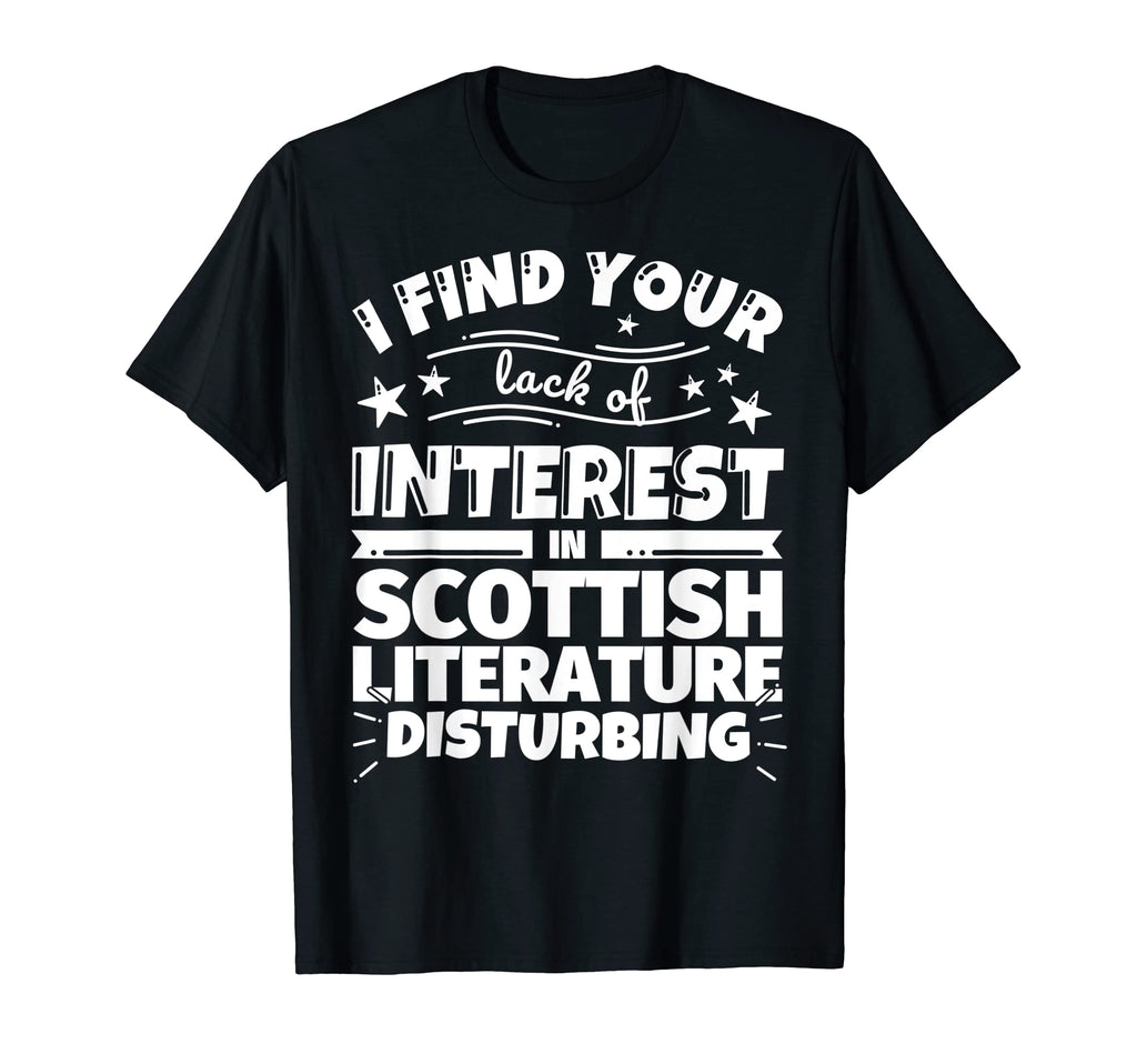 Scottish Literature Funny Lack T-Shirt - Casual Everyday Wear for Adults - T-Shirt, Sweatshirt, Hoodie