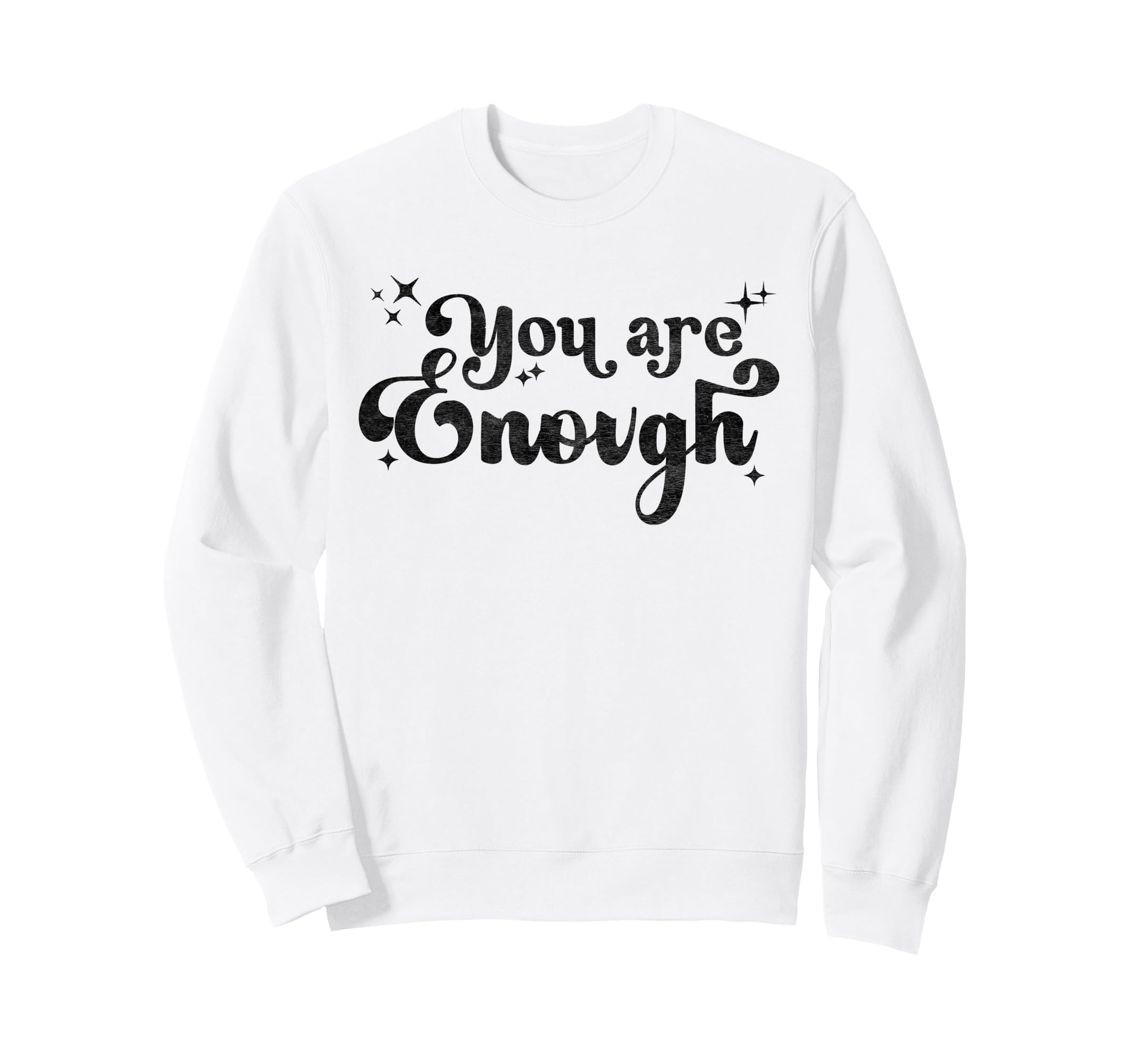 You Are Enough Christian Bible Sweatshirt - Aesthetic Graphic for Adults - T-Shirt, Sweatshirt, Hoodie