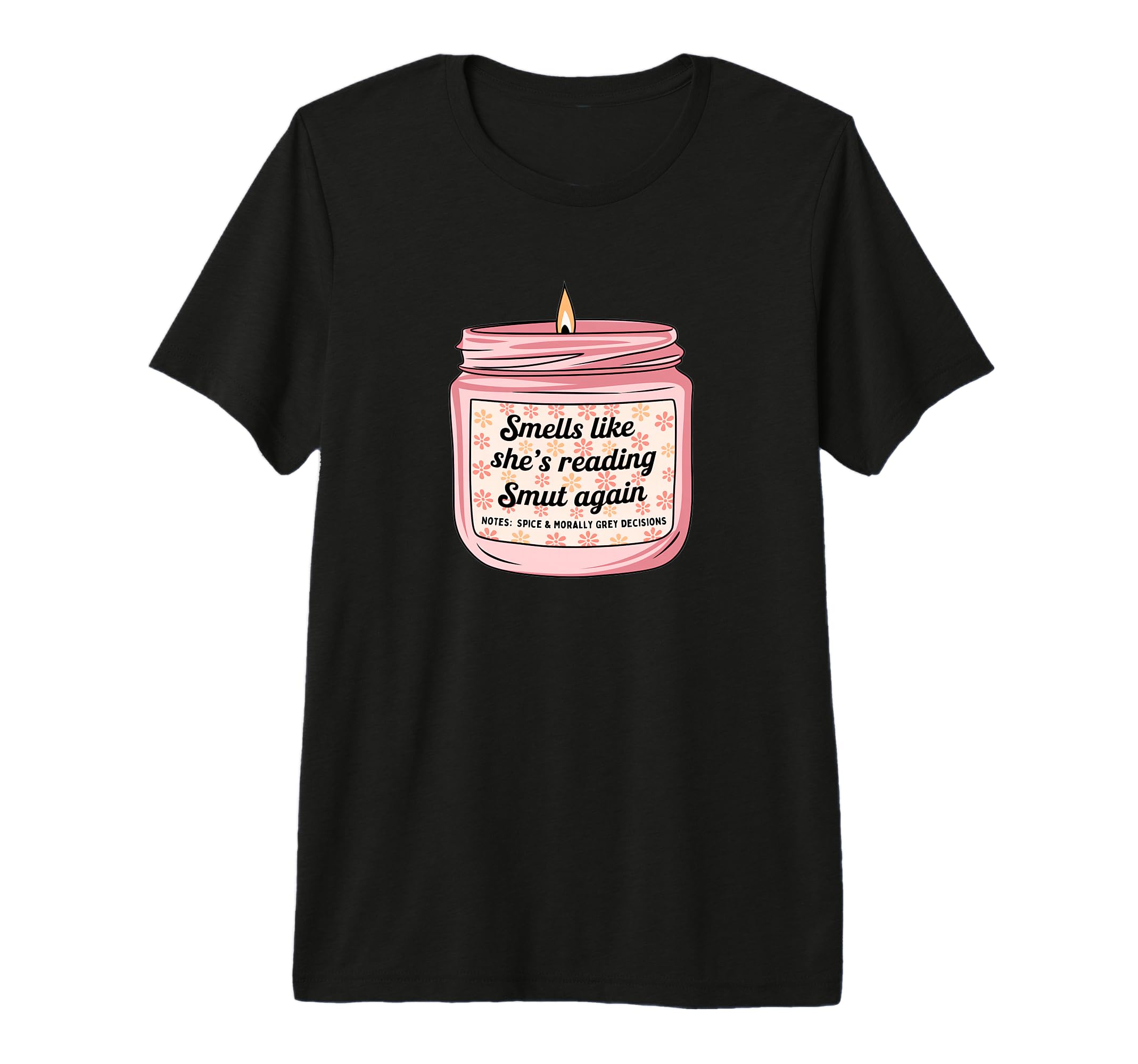Smells Like Shes Reading Smutt Again T-Shirt - Graphic Print for Adults - T-Shirt, Sweatshirt, Hoodie