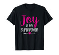 Joy Is My Superpower T-Shirt - Novelty Apparel Men Women - T-Shirt, Sweatshirt, Hoodie