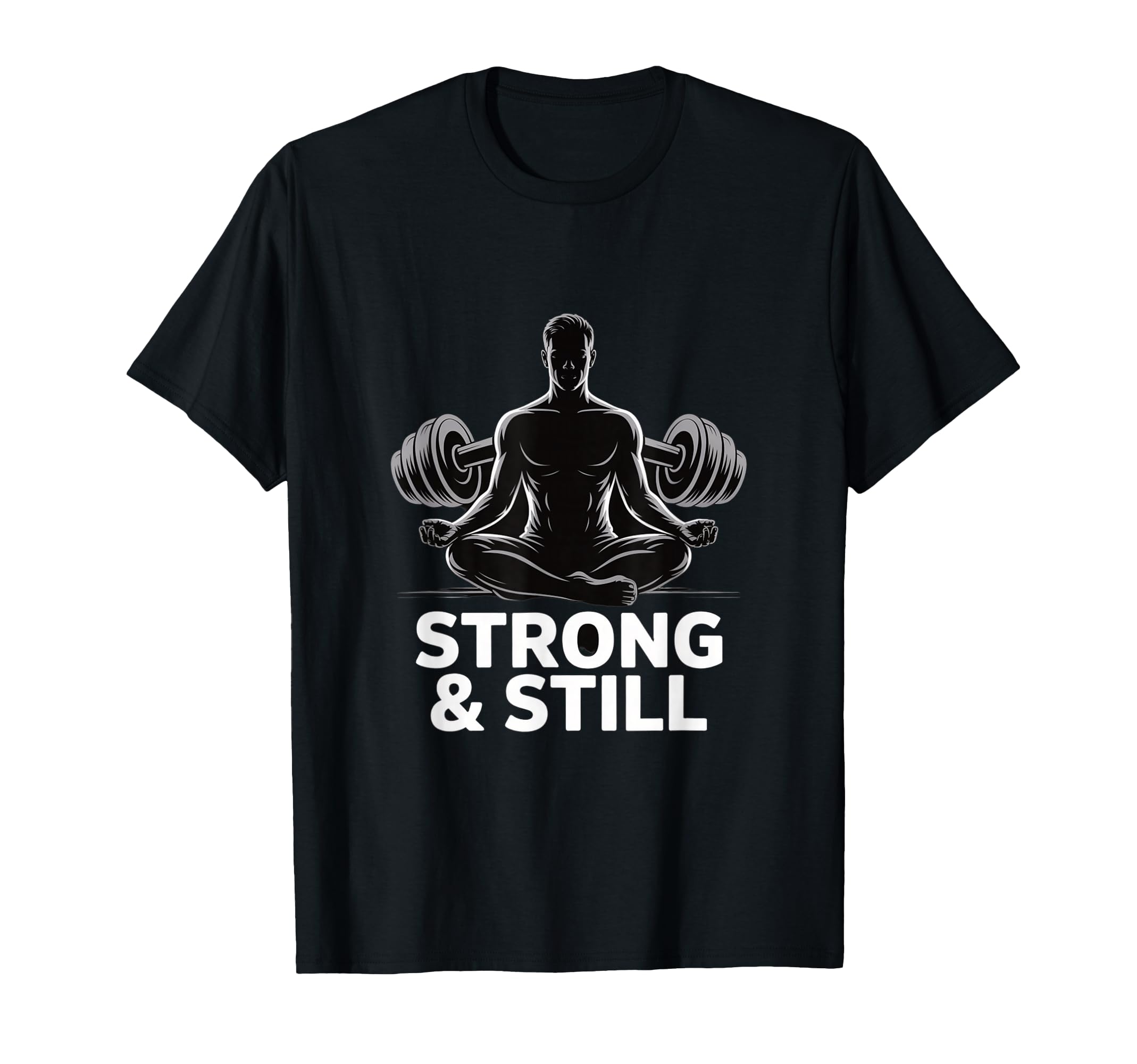 Strong And Still Meditation Strength T-Shirt - Aesthetic Graphic Unisex - T-Shirt, Sweatshirt, Hoodie