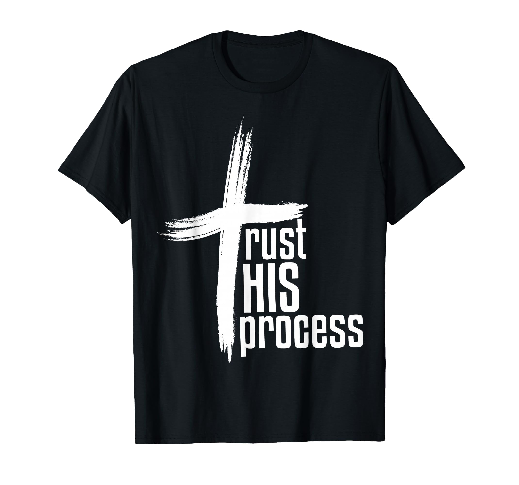 Trust His Process T-Shirt - Fun Novelty Design for Adults - T-Shirt, Sweatshirt, Hoodie