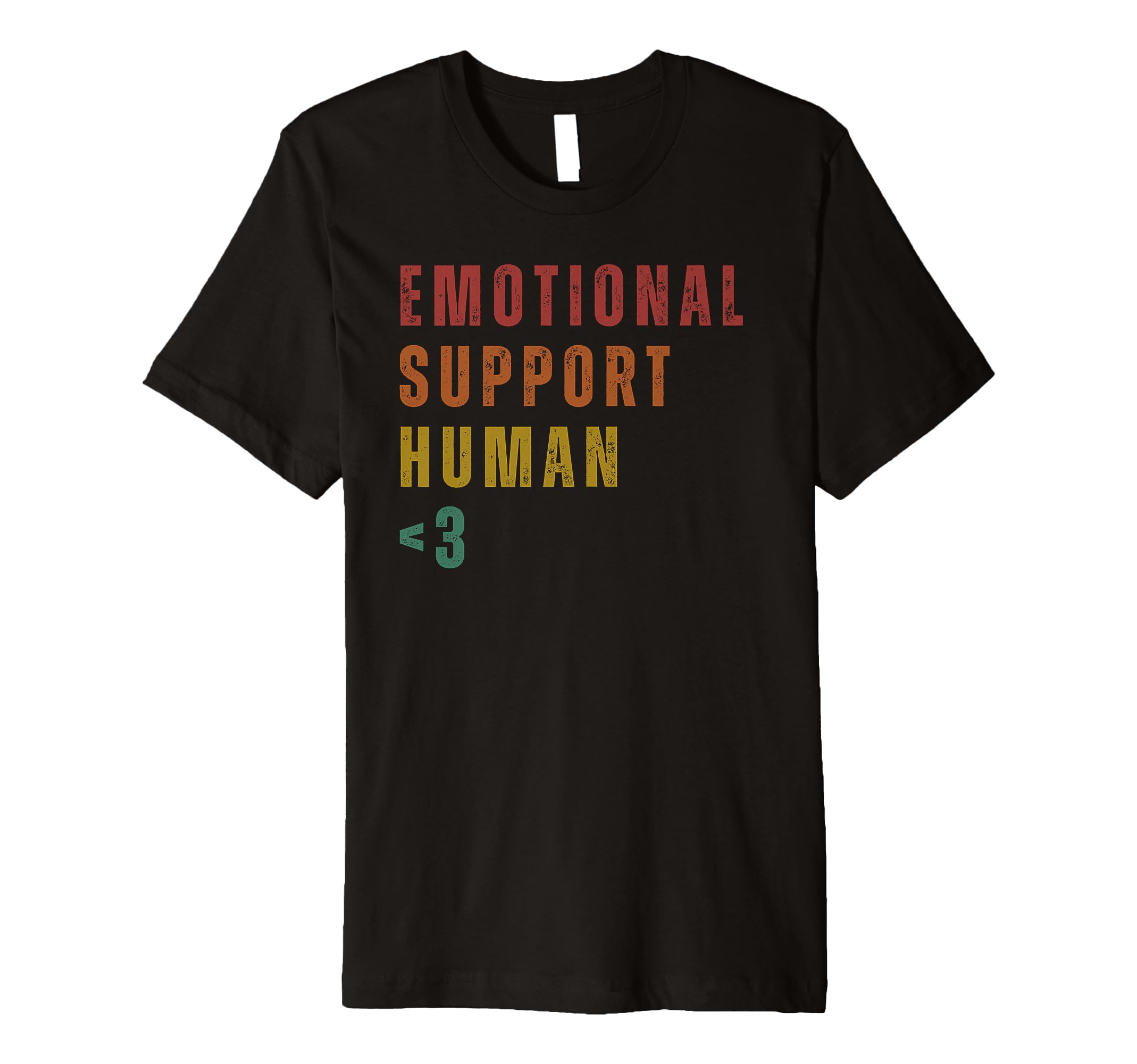 Emotional Support Human T-Shirt - Casual Everyday Wear for Adults - T-Shirt, Sweatshirt, Hoodie
