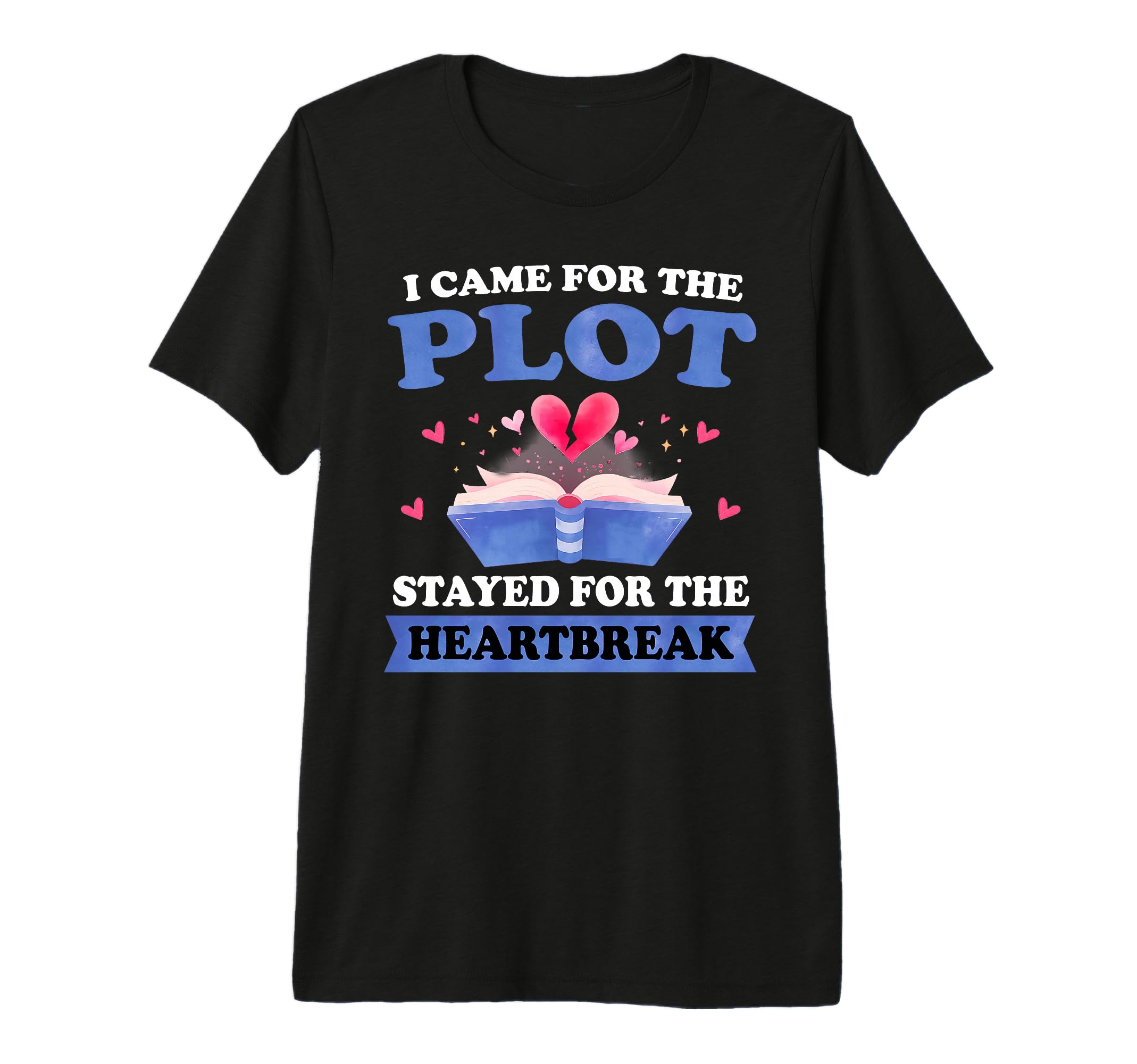 I Came Plot Book Reader Book Nerd Book T-Shirt - Trendy Graphic Unisex - T-Shirt, Sweatshirt, Hoodie
